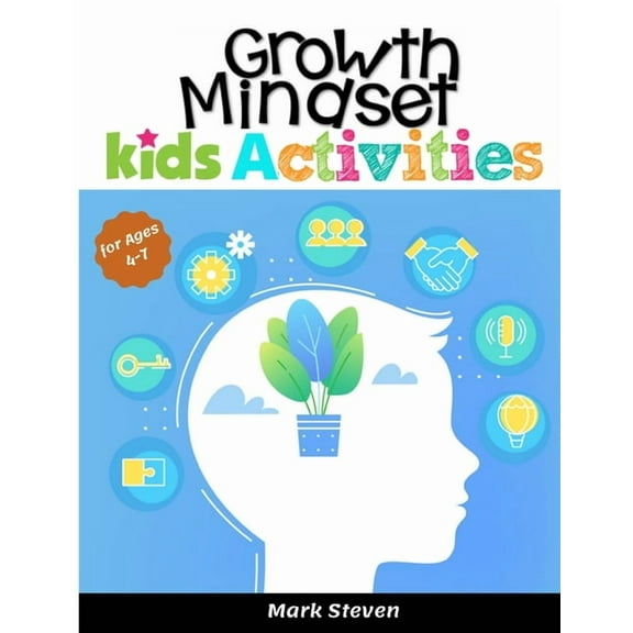 Growth Mindset Kids Activities for Ages 4-7: A Positive Thinking for kids to Promote Happiness, Gratitude, Self-Confidence, Coloring Pages and More!
