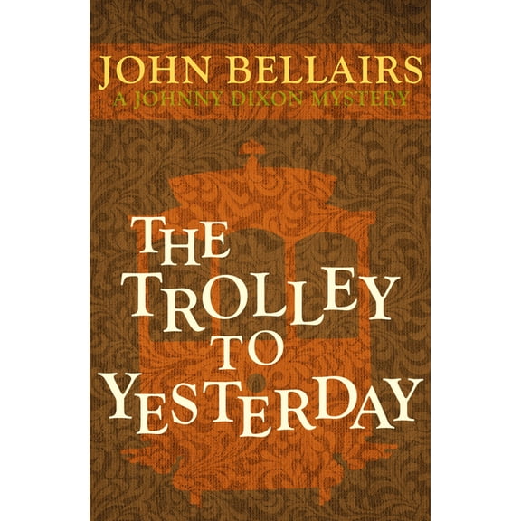 Johnny Dixon The Trolley to Yesterday, Book 6, (Paperback)