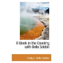 A Week in the Country with Bella Seldon, (Paperback)