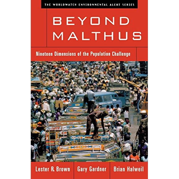 Pre-Owned Beyond Malthus: Nineteen Dimensions of the Population Challenge (Paperback) 0393319067 9780393319064