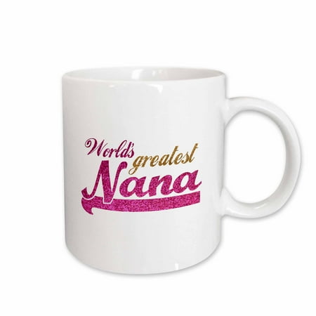 

3dRose Worlds Greatest Nana - pink and gold text - Gifts for grandmothers - Best grandma nickname Ceramic Mug 11-ounce