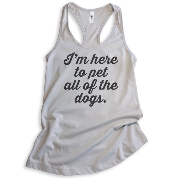 I'm Here To Pet All The Dogs Tank Top, Ladies Racerback Tank Top, Cute Dog Tank, Funny Dog Lover Tank, Silver Gray, Medium