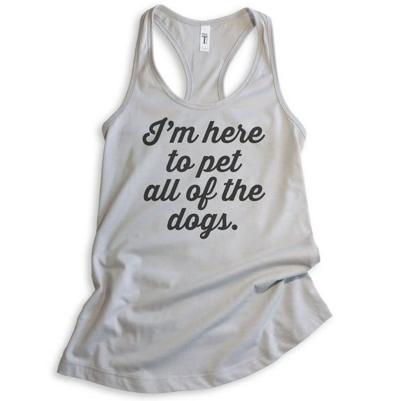 I'm Here To Pet All The Dogs Tank Top, Ladies Racerback Tank Top, Cute Dog Tank, Funny Dog Lover Tank, Silver Gray, Small