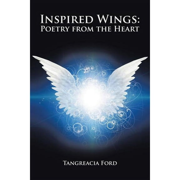 Inspired Wings: Poetry from the Heart