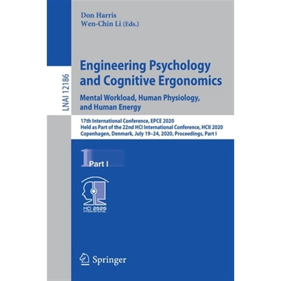 Pre-Owned Engineering Psychology and Cognitive Ergonomics. Mental Workload, Human Physiology, and Human Energy: 17th International Conference, Epce 2020, Held as Part of the 22nd Hci International Conference, H