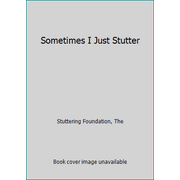 Sometimes I Just Stutter [Paperback - Used]