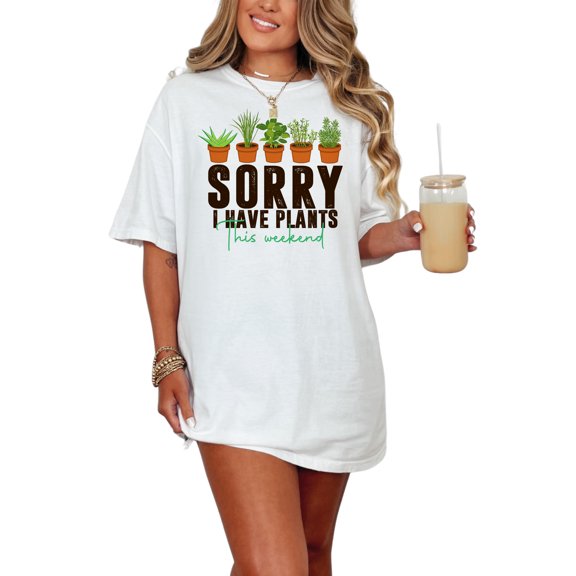 Funny Plant Lover T-Shirt, Gardening Humor Tee, Sorry I Have Plants This Weekend Graphic, Unique Gift for Plant Enthusiasts, White Comfort Colors T-Shirt, Small