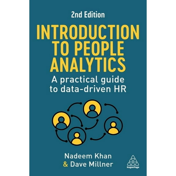 Introduction to People Analytics: A Practical Guide to Data-Driven HR, (Paperback)
