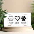 thumbnail image 4 of License Plate, Peace Love Rescue Logo Decorative Front,Personalized Stainless Steel License Plate Cover For Men Women,12.2" X 6.2", 4 of 6