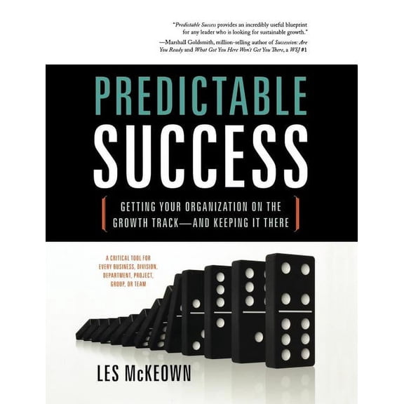Predictable Success: Getting Your Organization on the Growth Track-And Keeping It There, (Paperback)