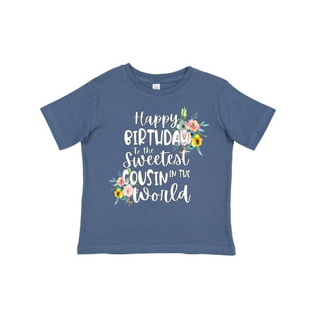 

Inktastic Happy Birthday to the Sweetest Cousin in the World Gift Toddler Toddler Girl T-Shirt