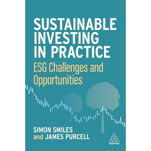 Sustainable Investing in Practice: Esg Challenges and Opportunities, (Hardcover)