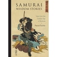 thumbnail image 2 of Pre-Owned Samurai Wisdom Stories: Tales from the Golden Age of Bushido (Paperback) 1611804132 9781611804133, 2 of 2
