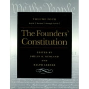 The Founders' Constitution Vol. 4 : Article 2, Section 2, Through Article 7, Used [Paperback]