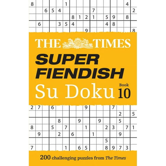 Times Su Doku The Times Super Fiendish Su Doku Book 10: 200 Challenging Puzzles, (Paperback)