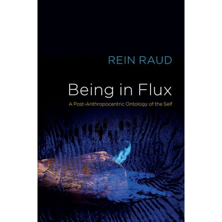 UPC: 9781509549511 | Being in Flux: A Post-Anthropocentric Ontology of the Self (Paperback)