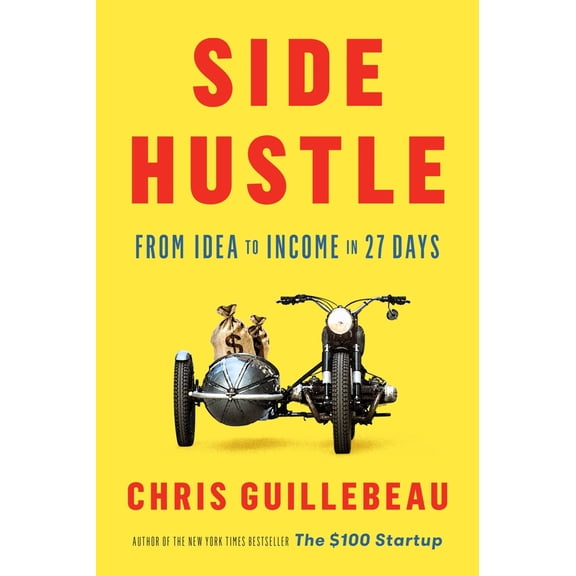 Pre-Owned Side Hustle: From Idea to Income in 27 Days (Hardcover) 1524758841 9781524758844