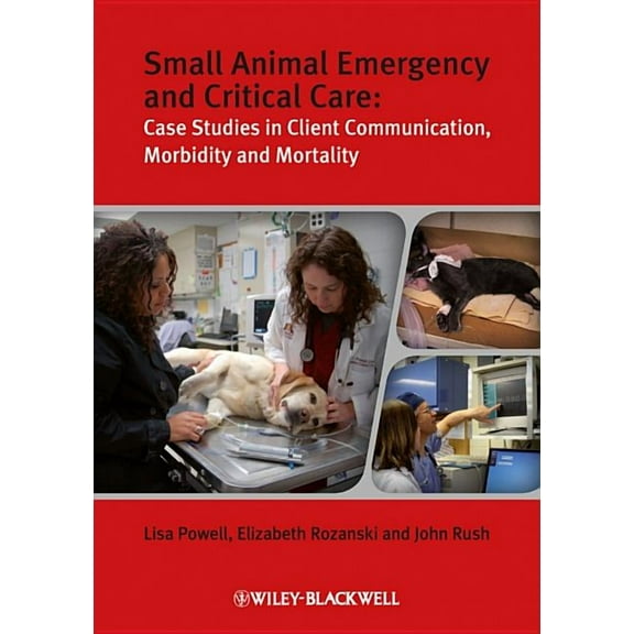 Small Animal Emergency and Critical Care, (Paperback)