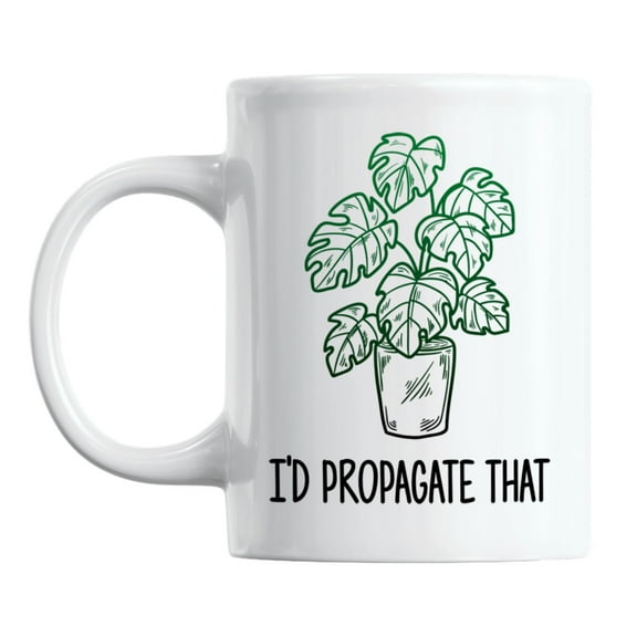 I'd Propagate That Monstera Plant Coffee & Tea Mug for a Houseplant Lover (11oz)