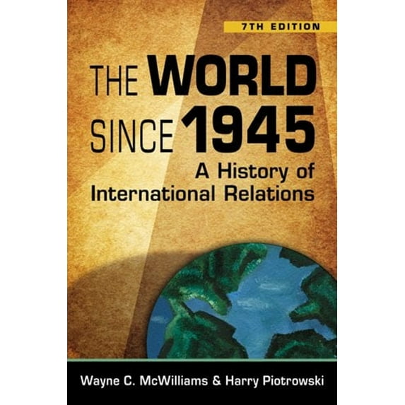 Pre-Owned The World Since 1945: A History of International Relations (Paperback) 1588266621 9781588266620