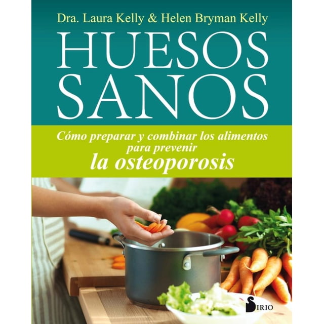 HUESOS SANOS EDITORIAL SIRIO LAURA KELLY