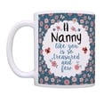 thumbnail image 2 of ThisWear Nanny Mug a Nanny Like You Is so Treasured and Few Gift for Nanny Birthday Gifts Grandmother Gifts 11 ounce 2 Pack Coffee Mugs Floral, 2 of 4