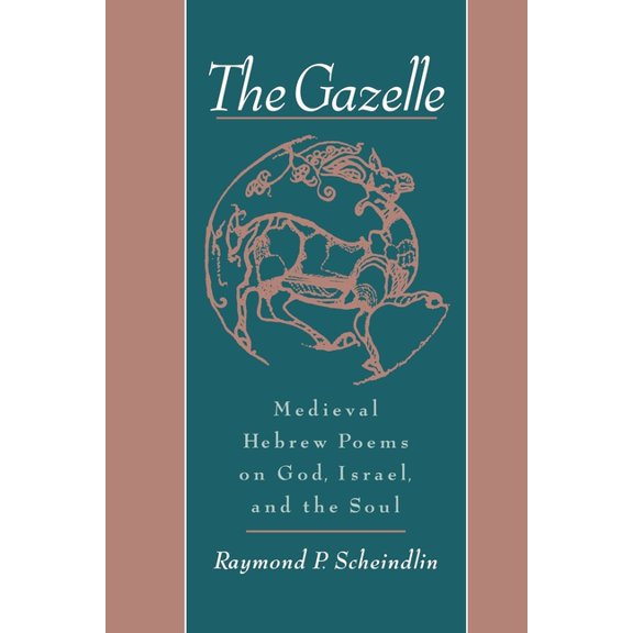 The Gazelle: Medieval Hebrew Poems on God, Israel, & the Soul, (Paperback)