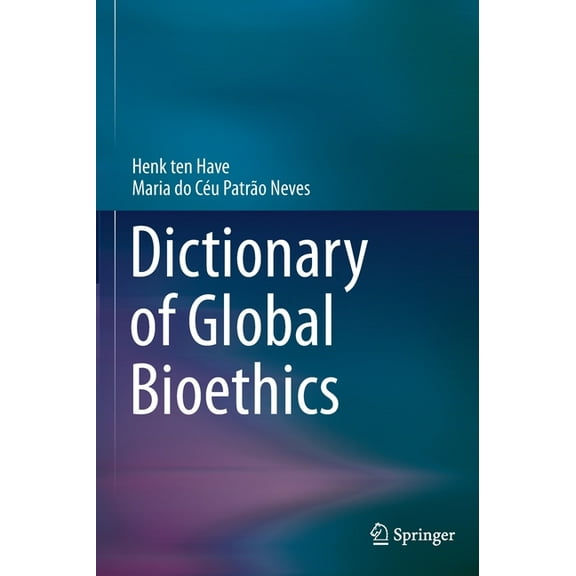 Dictionary of Global Bioethics, (Hardcover)