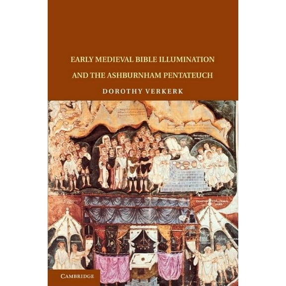 Early Medieval Bible Illumination and the Ashburnham Pentateuch, (Paperback)