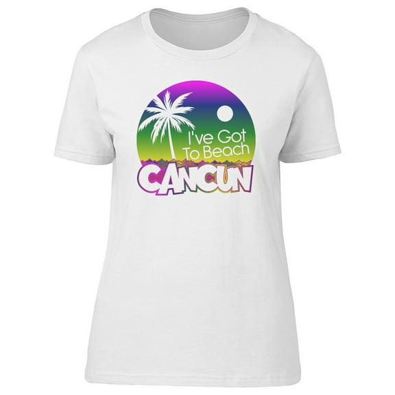 Ive Got To Beach Paradise Cancun Tee Men's -Image by Shutterstock