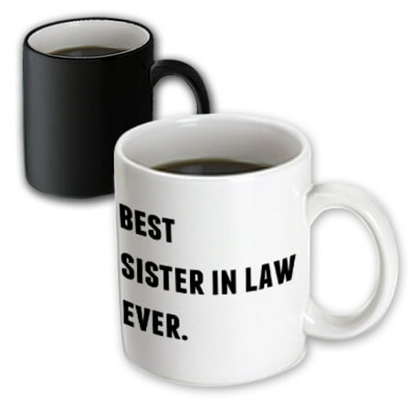 3dRose Best Sister In Law Ever, Black Letters On A White Background, Magic Transforming Mug, (Best White Rappers Ever)