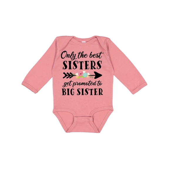 Inktastic Only the Best Sisters Get Promoted to Big Sister Boys or Girls Long Sleeve Baby Bodysuit