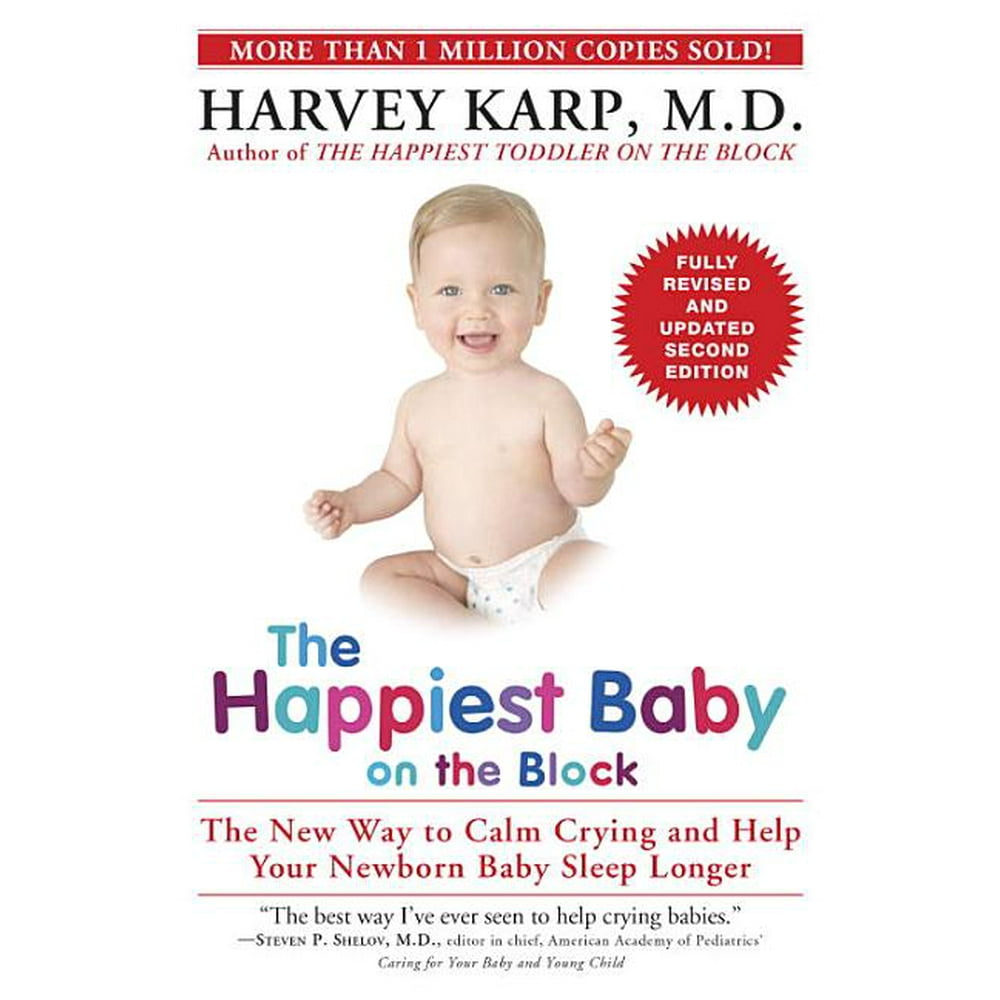 The Happiest Baby on the Block The New Way to Calm Crying and Help
