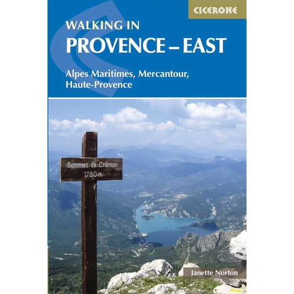 Walking in Provence - East : Alpes Maritimes, Alpes de Haute-Provence, Mercantour (Paperback)