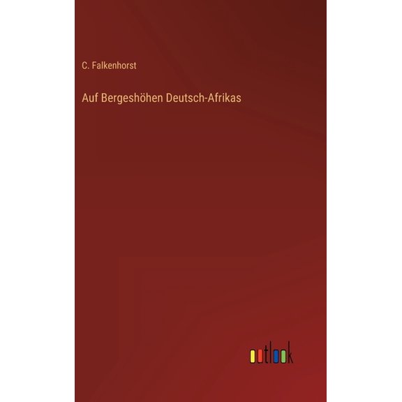 Auf Bergeshöhen Deutsch-Afrikas (Hardcover)
