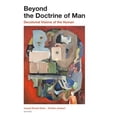 thumbnail image 1 of Pre-Owned Beyond the Doctrine of Man: Decolonial Visions of the Human Hardcover Drexler-Dreis, Joseph, 1 of 1