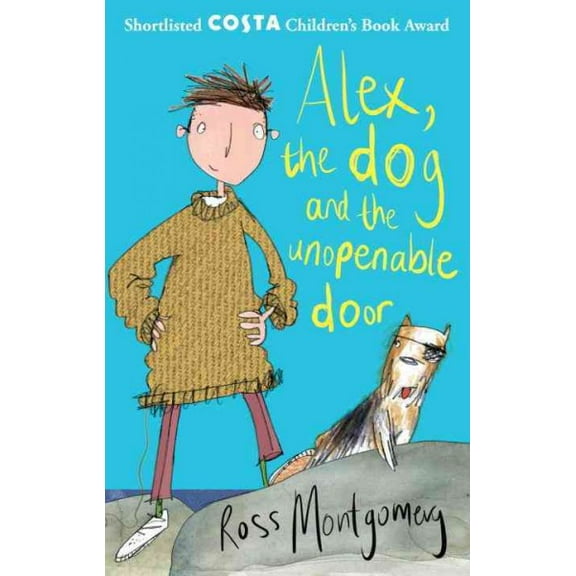Alex, The Dog And The Unopenable Door - Montgomery, Ross