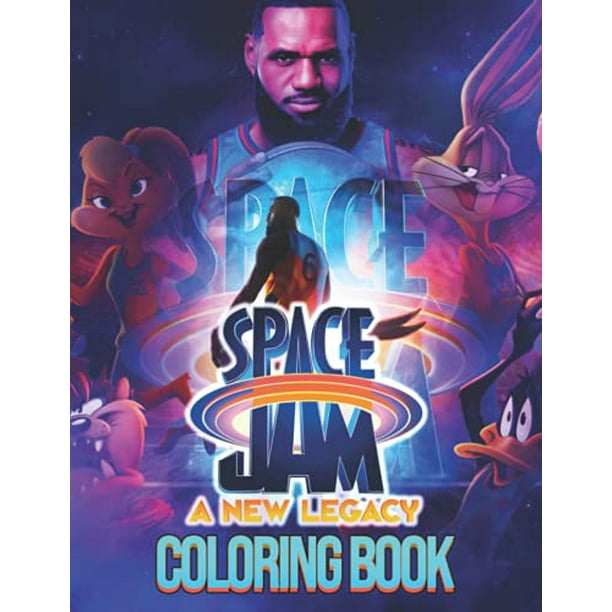 Space Jam A New Legacy Coloring Book: An Awesome Gift With Various Coloring Pages For You To Enjoy And Have More Fun. Paperback - USED - VERY GOOD ...