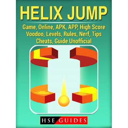 Helix Jump Game, Online, APK, APP, High Score, Voodoo, Levels, Rules, Nerf, Tips, Cheats, Guide Unofficial - (Best Live Sports Scores App)