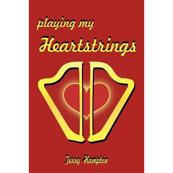 Playing My Heartstrings, (Paperback)