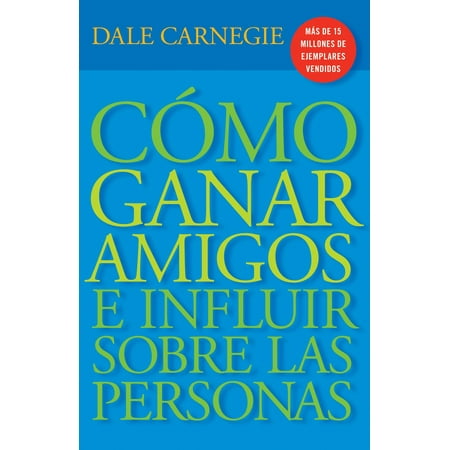 Cómo ganar amigos e influir sobre las personas