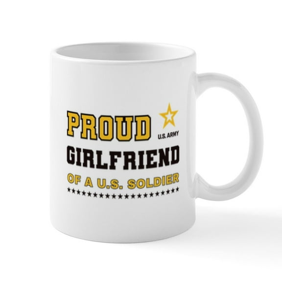 CafePress - Proud Girlfriend Of A Soldier Black And Gold Mugs - 11 oz Ceramic Mug - Novelty Coffee Tea Cup