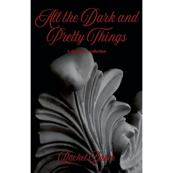 All the Dark and Pretty Things, (Paperback)
