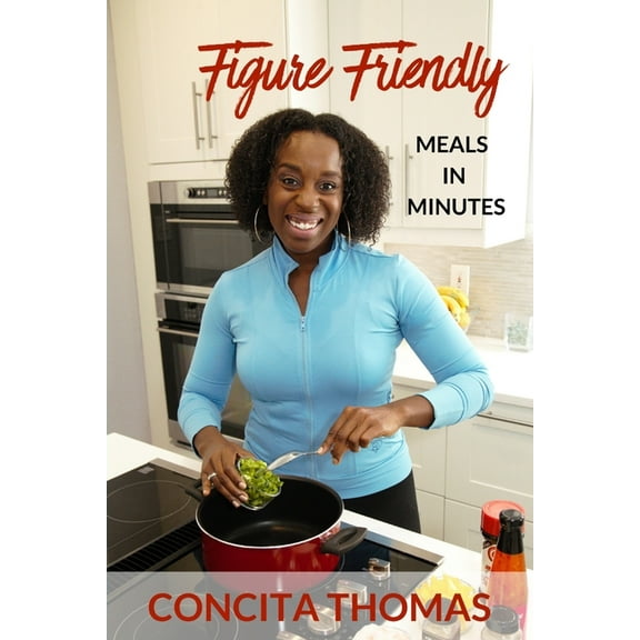 Figure Friendly Meals in Minutes (Paperback)