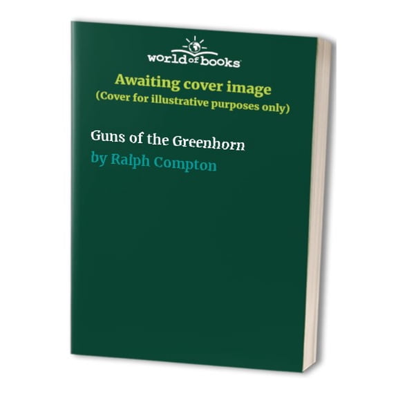 Pre-Owned Ralph Compton Guns of the Greenhorn (The Gunfighter Series) (Walmart Edition)