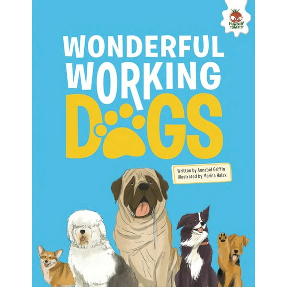 Dogs Wonderful Working Dogs, (Hardcover)
