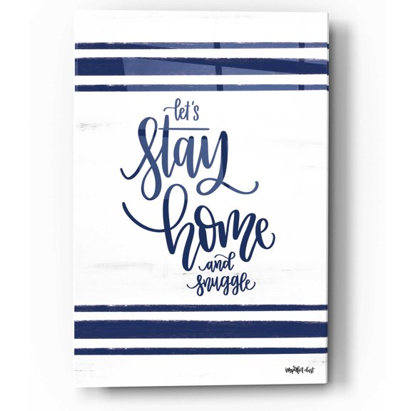 Epic Art 'Let's Stay Home' by Imperfect Dust, Acrylic Glass Wall Art, 12"x16"