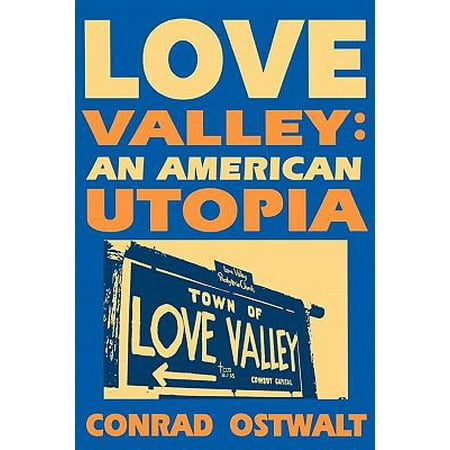 Love Valley: An American Utopia, Used [Paperback]