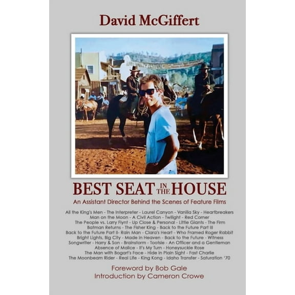 Best Seat in the House - An Assistant Director Behind the Scenes of Feature Films, (Paperback)