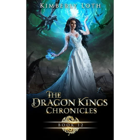 Dragon Kings The Dragon Kings Chronicles: Book 12, Book 17, (Paperback)